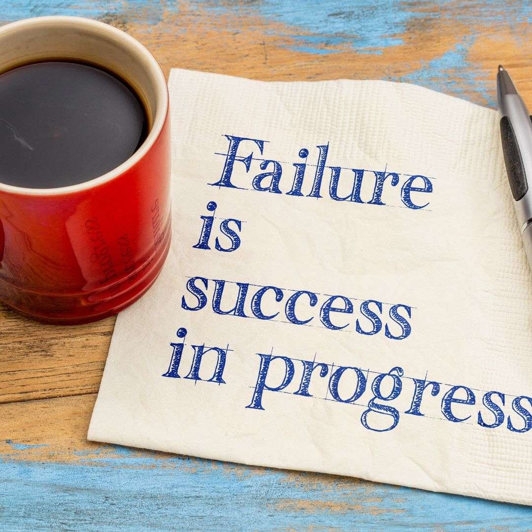 Failure is success in progress