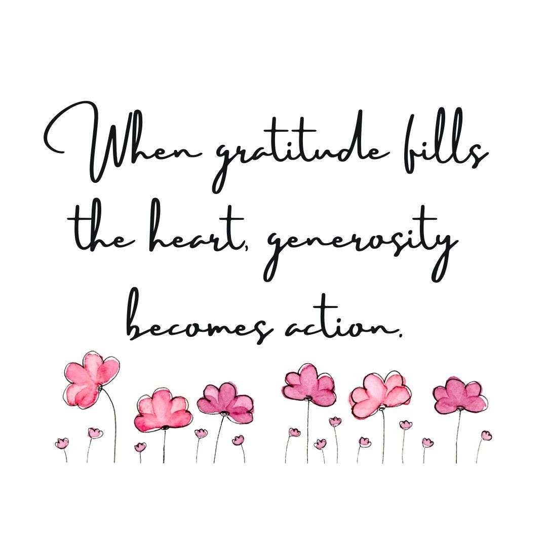 Quote about gratitude overflowing into generous action.
